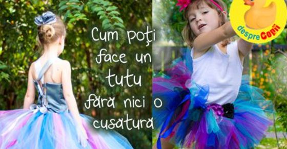 Cum poti face un tutu fara nici o cusatura - pentru fetita ta