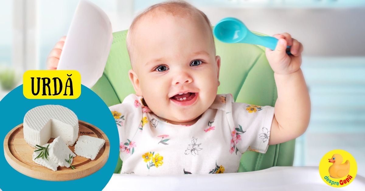 Urda in alimentatia bebelusului – cand, cum si de ce sa o introduci