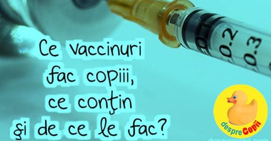 Ce vaccinuri fac copiii, ce contin si de ce le fac