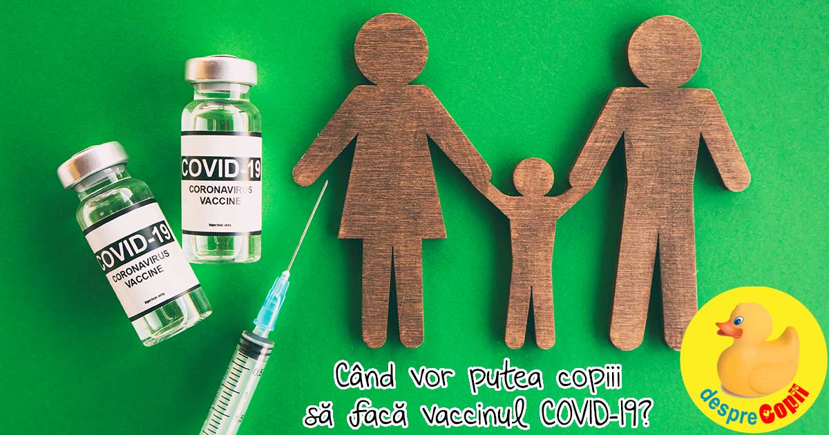 Cand vor putea copiii sa faca vaccinul COVID-19? Iata ce spun expertii