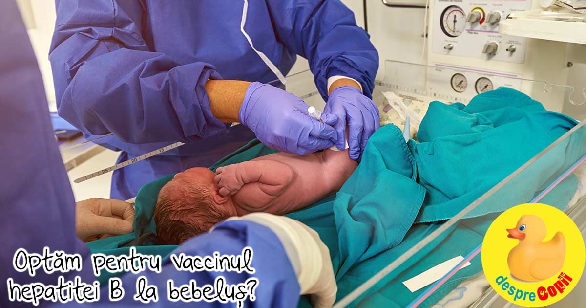 Decizii importante de luat pentru copil inainte de nastere: vaccinul impotriva hepatitei B se face in primele zile de viata
