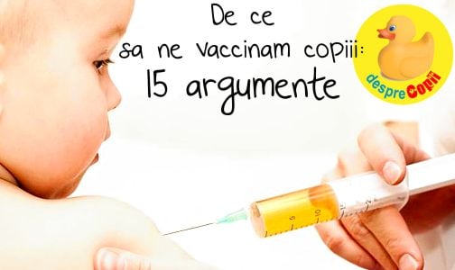 De ce trebuie sa ne vaccinam copiii -  15 argumente