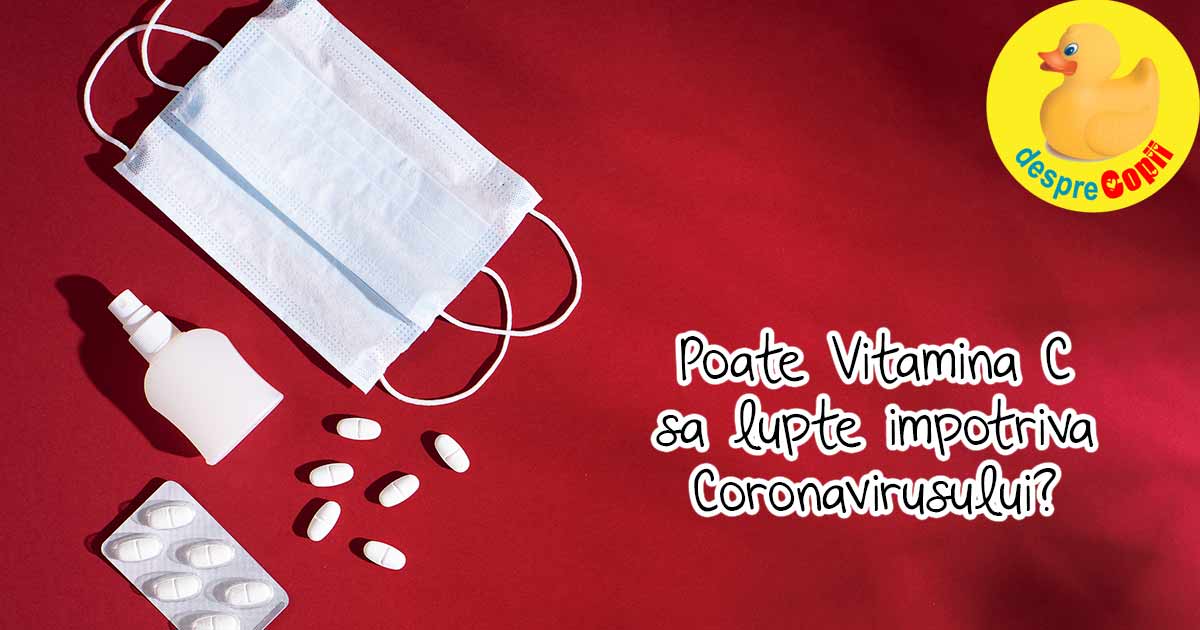 Dozele mari de Vitamina C pot ajuta la simptomele Coronavirusului?