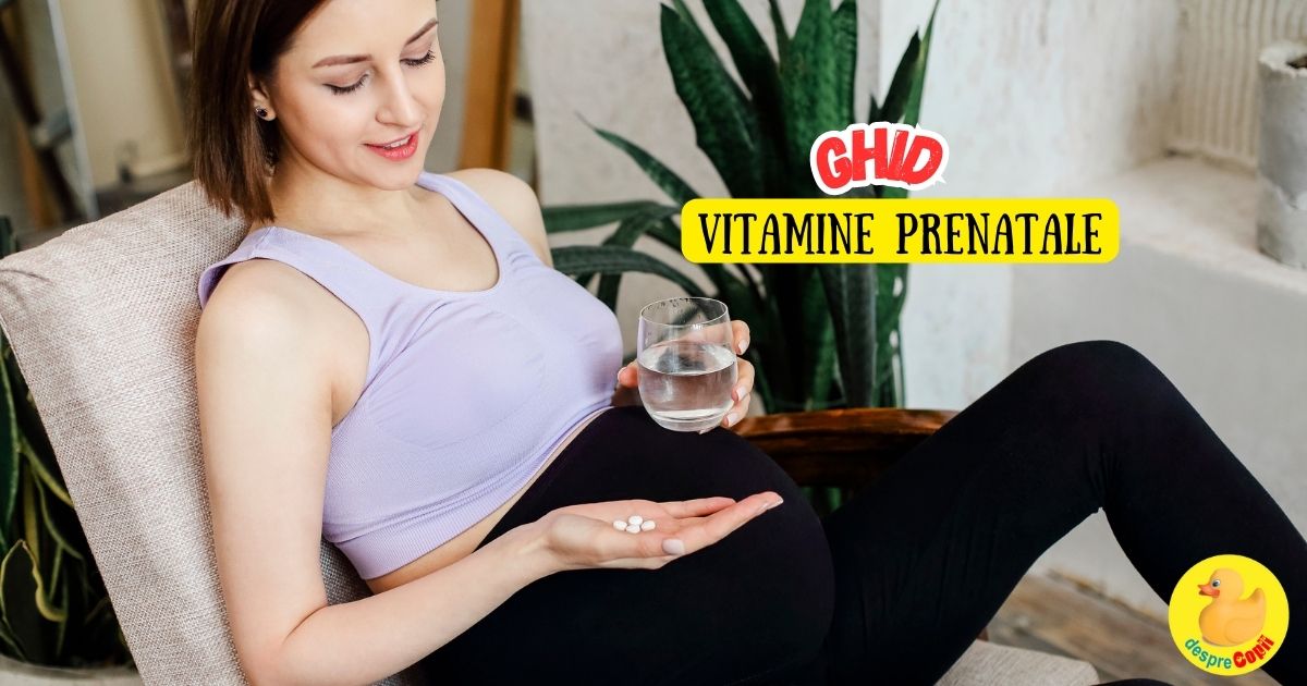 Ce sunt vitaminele prenatale: cand trebuie luate, in ce doza, pe ce perioada si cum se aleg - ghidul medicului ginecolog