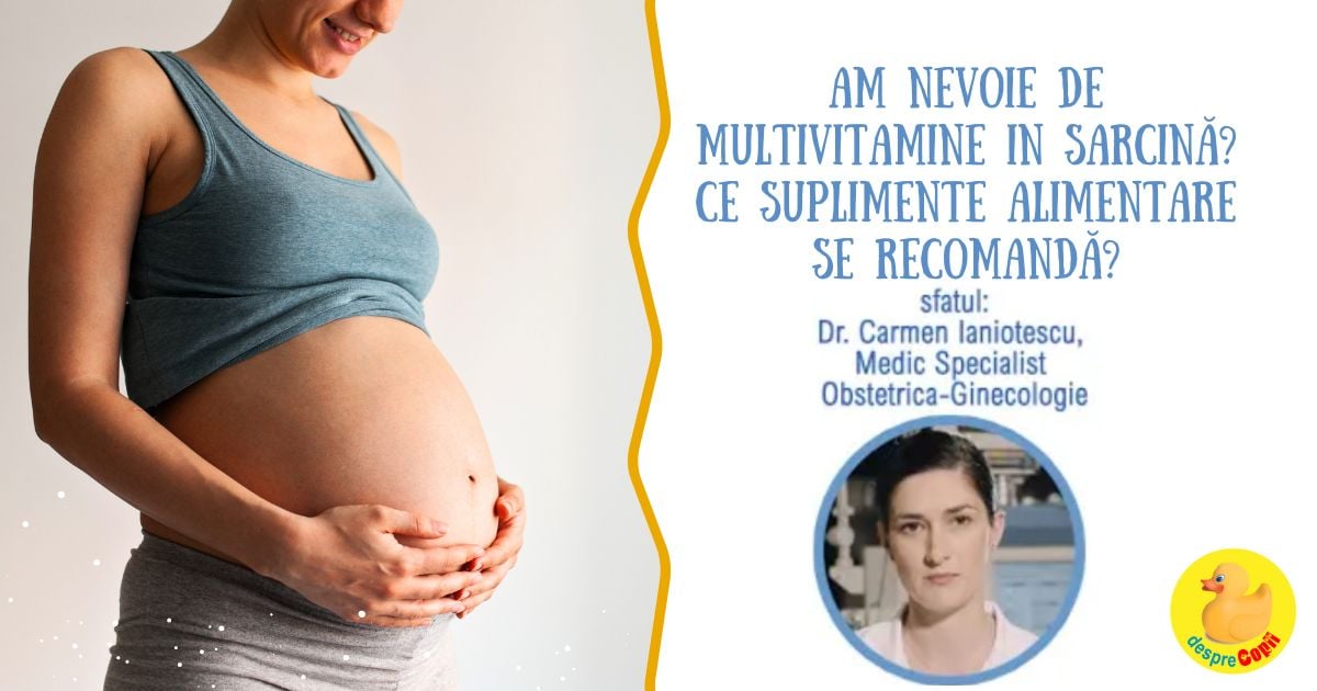 Am nevoie de multivitamine in sarcina? Ce suplimente alimentare se recomanda? - sfatul medicului