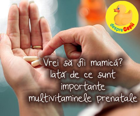 Vrei sa fii mamica? De ce sunt importante multivitaminele prenatale