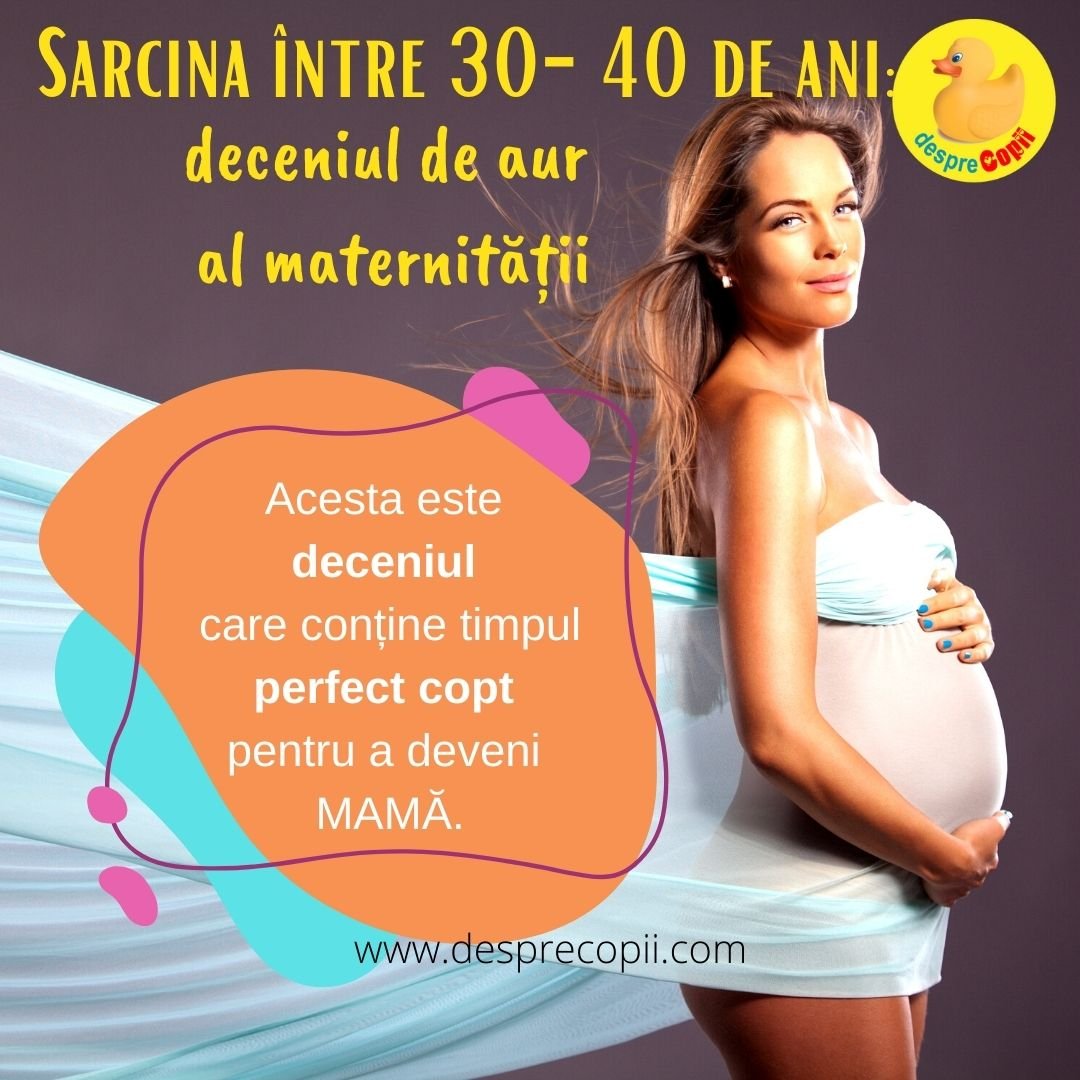 sarcina 30 40 de ani