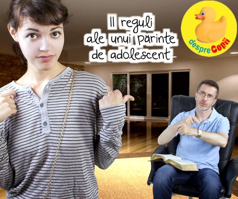 11 reguli ale unui parinte de adolescent