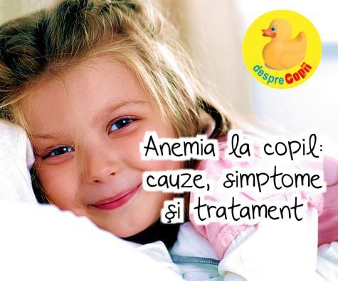 Anemia la copil: cauze, simptome si tratament - sfatul medicului