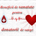 Beneficii de sanatate pentru donatorii de sange
