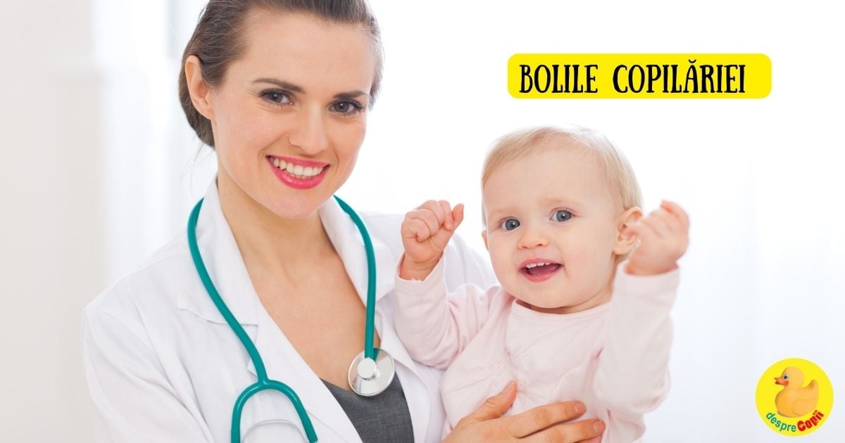 Bolile copilăriei - 10 intrebări și răspunsuri de la medicul pediatru