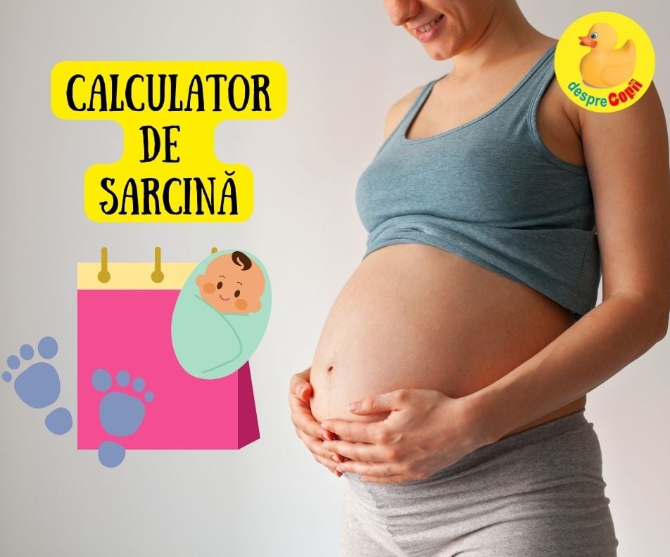 CALCULATOR DE SARCINĂ: data nașterii și săptămana de sarcină în care te afli acum