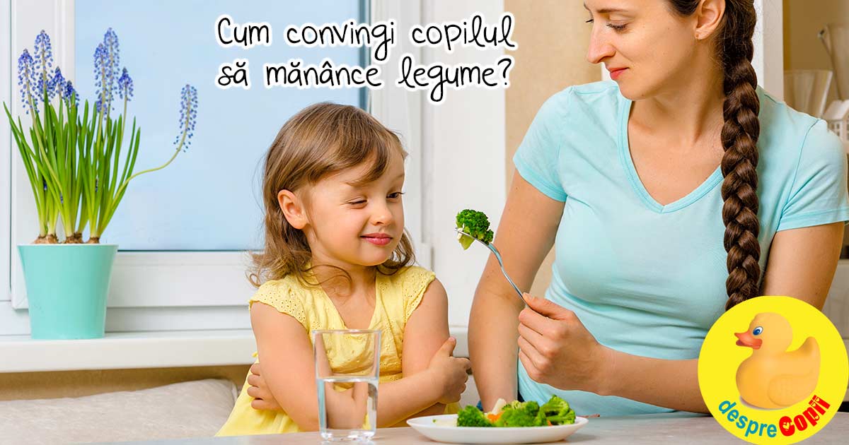 Cum convingi copilul să mănânce legume?