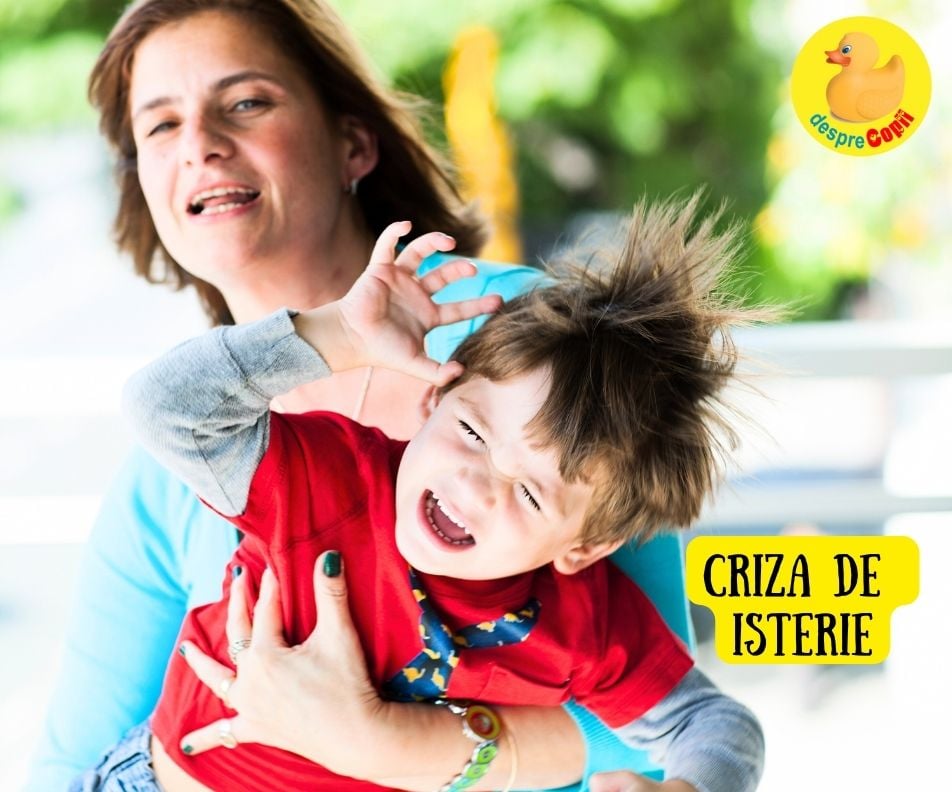 Crizele de isterie ale copilului - motive, situatii si mod de dezamorsare - 5 sfaturi de interventie de la expertul de parenting