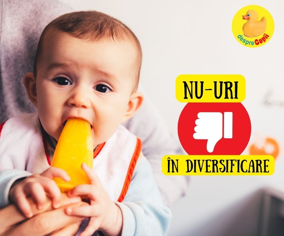 11 NU-uri in diversificarea si alimentatia bebelusului