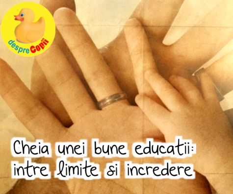 Cheia unei bune educatii: intre limite si incredere