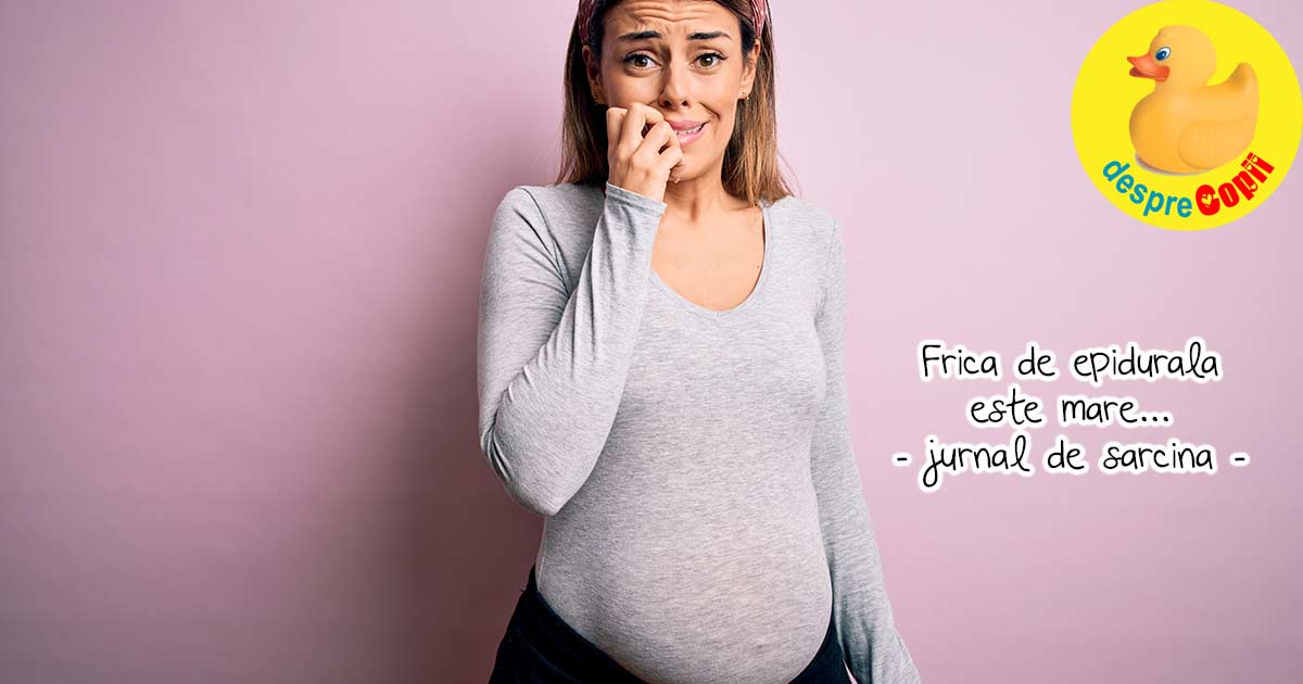 Cu epidurala sau fara? Intre bucuria nasterii si durere - jurnal de sarcina width=