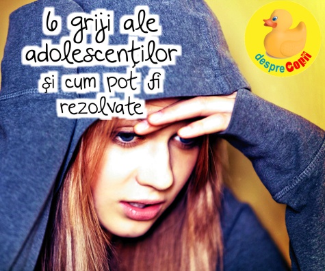 6 griji si motive de stres ale adolescentilor. Iata cum ii ajutam sa le rezolve - sfatul psihologului