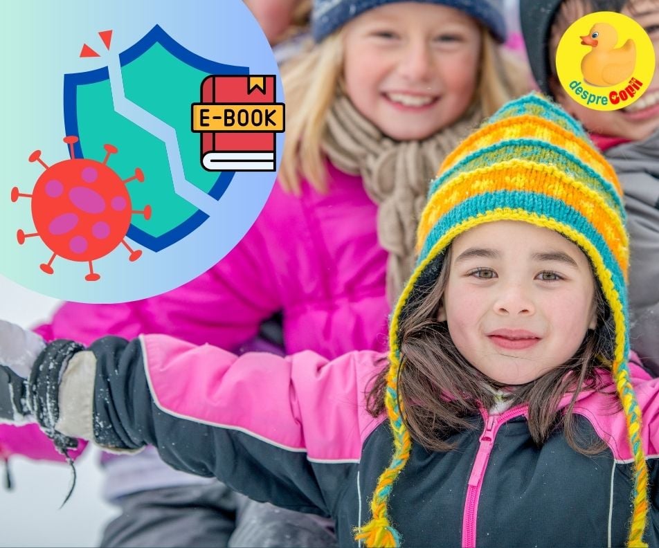 Despre imunitatea copiilor in sezonul rece. Cum functioneaza si ce rutina o stimuleaza plus plante benefice - un ebook esential pentru părinți - ebook