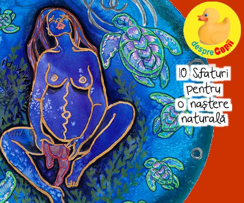 Vrei să ai o naștere naturală? Iată 10 sfaturi care te pot ajuta - sfatul medicului