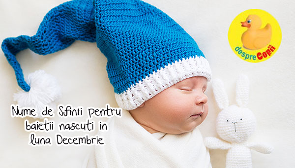 Nume de Sfinti pentru baietii nascuti in luna Decembrie width=