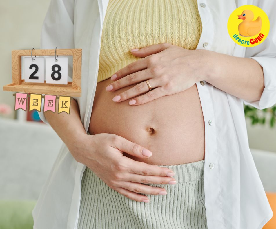 Saptamana 28 -  Bebe si mami cresc impreuna - jurnal de sarcina