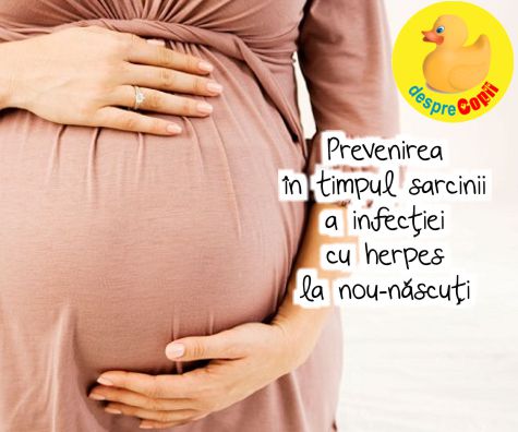 Prevenirea in timpul sarcinii a infectiei cu herpes la nou-nascuti
