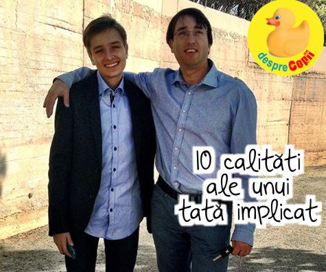 10 calitati ale unui tata implicat