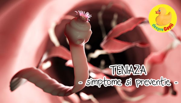 Teniaza (Panglica) - Simptome si preventie