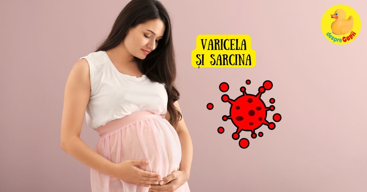 Varicela si sarcina. 6 lucruri esentiale pe care trebuie sa le stii pentru a-ti proteja bebelusul din burtica width=