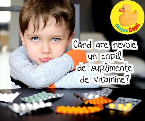 Cand are nevoie un copil de suplimente de vitamine?